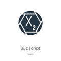 Subscript icon vector. Trendy flat subscript icon from signs collection isolated on white background. Vector illustration can be