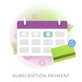Subscription payment flat vector icon. Calendar with a monthly payment date for a registered member and a bank card
