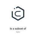 Is a subset of symbol vector icon on white background. Flat vector is a subset of symbol icon symbol sign from modern signs Royalty Free Stock Photo