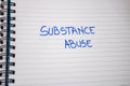Substance abuse handwriting text on paper, on office agenda. Copy space