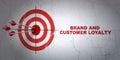 Advertising concept: target and Brand and Customer loyalty on wall background