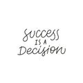 Success decision calligraphy quote lettering sign