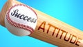 Success in life depends on attitude - pictured as word attitude on a bat, to show that attitude is crucial for successful business