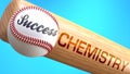 Success in life depends on chemistry - pictured as word chemistry on a bat, to show that chemistry is crucial for successful