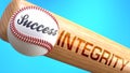 Success in life depends on integrity - pictured as word integrity on a bat, to show that integrity is crucial for successful