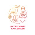 Success makes you burden red gradient concept icon