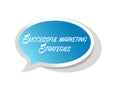 Successful marketing strategies bright message bubble