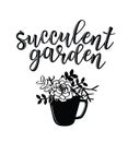 `Succulent garden` lettering