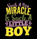 such a big miracle in such a little boy typography vintage style design Royalty Free Stock Photo