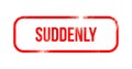 suddenly - red grunge rubber, stamp
