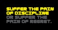 Suffer The Pain Of Discipline Or Suffer The Pain Of Regret motivation quote Royalty Free Stock Photo