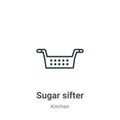 Sugar sifter outline vector icon. Thin line black sugar sifter icon, flat vector simple element illustration from editable kitchen