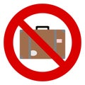 Suitcase not allowed sign, stop travel. No hand baggage symbol. Vector illustration isolated on white
