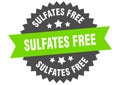 sulfates free sign. sulfates free round isolated ribbon label.