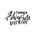 Summer adventure beckons. Typography poster. Modern brush lettering. Calligraphy print. Vector illustration.