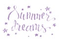 Summer dreams, hand drawn vector lettering on white background