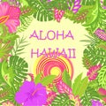 Summery greeting card with Aloha Hawaii lettering, tropical leaves, hot sun and exotic flowers for bag, Tshirt, party poster and o