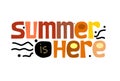 Summer is here Text vector illustration Graphic design Royalty Free Stock Photo