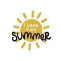 Summer i love you and the sun, lettering hand drawing calligraphy, vector