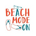 Summer lettering composition. Beach mode on.