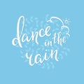 Summer lettering typography Dance in the Rain