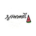 Summer Lettering and watermelon slice. Summer time postcard. Seasonal lettering. Ink illustration Isolated on white background. Ha