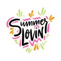 Summer Lovin hand drawn vector lettering. Isolated on white background.