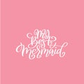 Summer mermaid lettering quote hand drawn poster