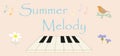 Summer mood card, with a bird that sings serenades, flowers that delight the eye, and a piano on which a beautiful melody is