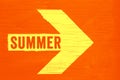 Summer orange text written on white yellow directional arrow pointing towards right painted on orange wooden signboard background