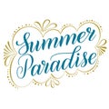 Summer paradise. Script lettering. Calligraphic style.