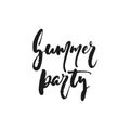 Summer party - hand drawn seasons holiday lettering phrase isolated on the white background. Fun brush ink vector Royalty Free Stock Photo