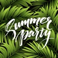 Summer party pster with palm leaf and lettering. Vector illustration