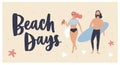 Summer postcard template with woman dressed in beachwear, surfer carrying surfboard and Beach Days text written with