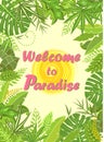 Summer poster with abstract green tropical leaves, sun and pink Welcome to paradise lettering for hotel signboard, beach party inv