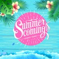 Summer poster on blue wooden background. Lettering typograrhy poster summer coming every year