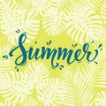 Summer poster. Hand lettering text on palm leaves background. Modern poster, card, flyer, t-shirt, apparel design