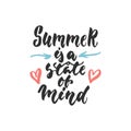 Summer is a state of mind - hand drawn lettering quote on the white background. Fun brush ink inscription for