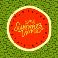 Summer time hand lettering text. Calligraphy poster, Watermelon on a trendy 90s memphis pattern.