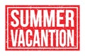 SUMMER VACANTION, words on red rectangle stamp sign