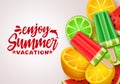 Summer vector banner design. Summer vacation text with tropical fruits like watermelon, lemon and popsicles stick for refreshing.