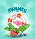 Summer vector poster design. Hello summer text with tropical elements of flamingo, lifebuoy and banana leaves for enjoy holiday.