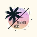 Summer vibes poster design with modern graphics and palm tree. Trendy banner template. Vector