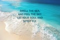 Summertime quotes- Smell the sea and feel the sky, let your soul and spirit fly, Generative Ai Royalty Free Stock Photo