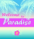 Summery poster with ocean sunset, coconut mint color palm leaves, Welcome to paradise lettering and hibiscus