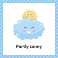 Sun and clouds. Cute weather partly sunny for kids. Flash card for learning with children in preschool, kindergarten and Royalty Free Stock Photo