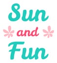 Sun and fun lettering, summer season decoration Royalty Free Stock Photo