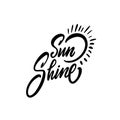 Sun shine black color lettering summer phrase.