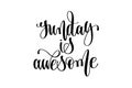 Sunday is awesome hand lettering inscription positive quote