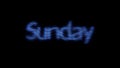 The Sunday blue text shining on black background, weekend concept, seamless loop. Animation. A day of week Sunday on the